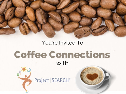 Join us for Coffee Connections with Project Search