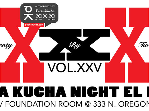 PechaKucha Night returns to live events in El Paso on April 28th with Volume 25!